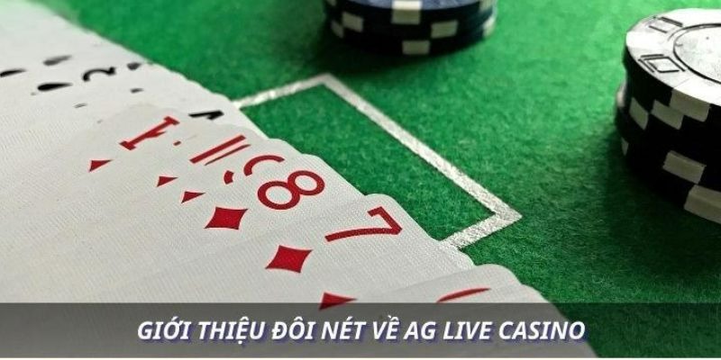 Giới thiệu khái quát về sảnh cược AG casino